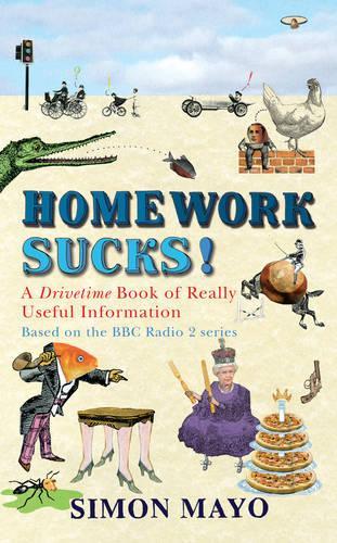 Homework Sucks!: A Drivetime Book of Really Useful Information