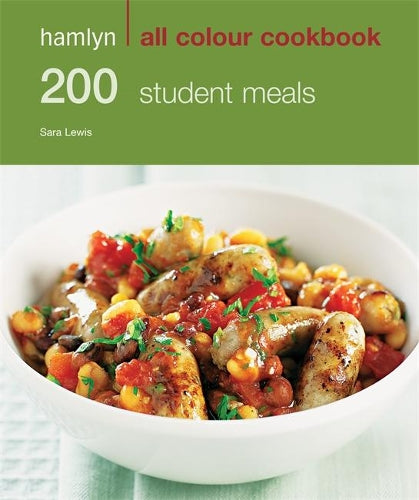 200 Student Meals: Hamlyn All Colour Cookbook