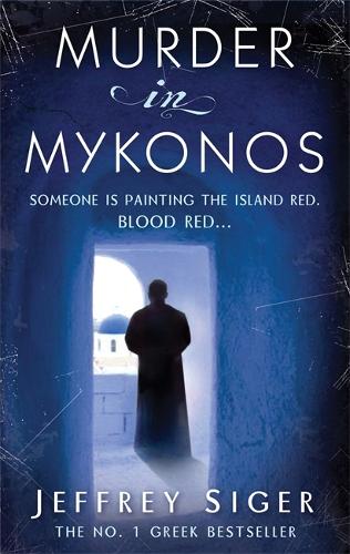 Murder In Mykonos: Number 1 in series (Chief Inspector Andreas Kaldis Mystery)