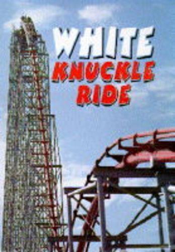 WHITE KNUCKLE RIDE