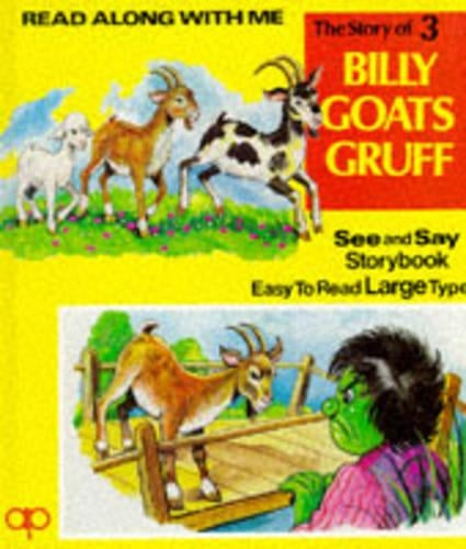 The Story of Three Billy Goats Gruff (Read Along with Me Series I) (See and Say Storybook - Easy To Read Large Type)