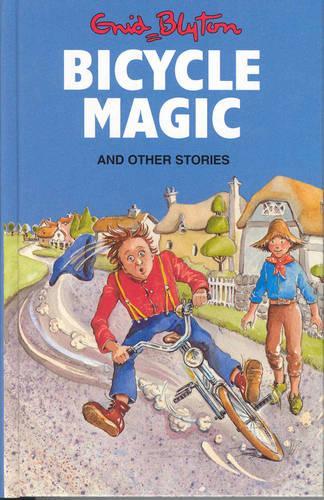 Bicycle Magic and Other Stories (Enid Blytons Popular Rewards Series 6)