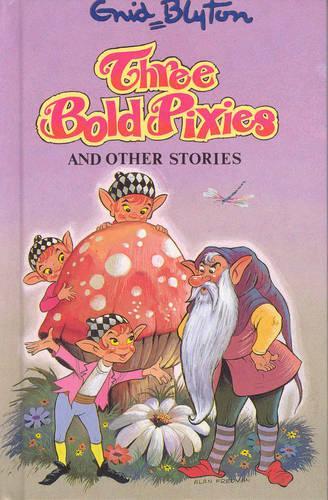 Three Bold Pixies and Other Stories