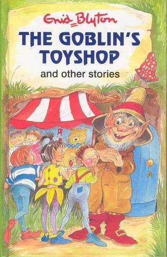 The Goblins Toyshop And Other Stories