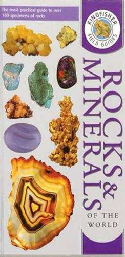 Kingfisher Field Guide to Rocks and Minerals of the World (Kingfisher field guides)