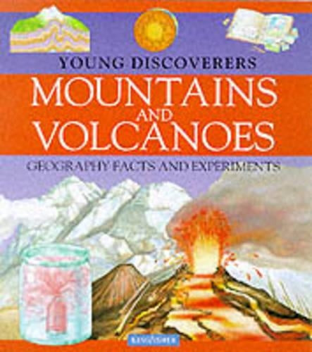 Mountains and Volcanoes (Kingfisher Young Discoverers Geography Facts & Experiments)