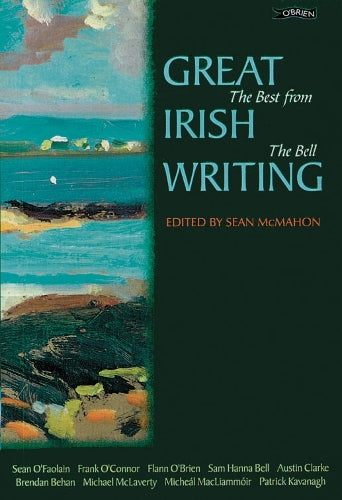 Great Irish Writing: The Best from The Bell (Classic Irish Fiction)