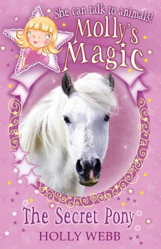 The Secret Pony (Mollys Magic)