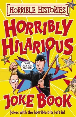 Horribly Hilarious Joke Book (Horrible Histories)