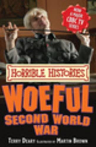 Woeful second world war (Horrible Histories TV Tie-in)