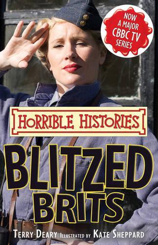 Blitzed Brits (Horrible Histories TV Tie-ins)