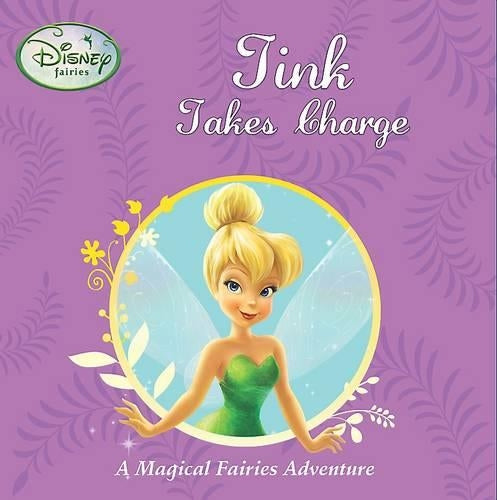 Disney Stories Fairies: Tink Takes Charge (Disney Fairies Stories)