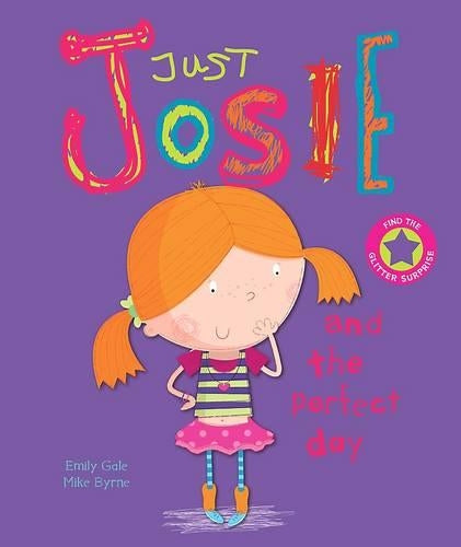 Just Josie and the Perfect Day (Picture Books)