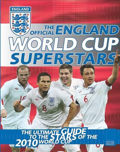 The Official England World Cup Superstars (Official World Cup Guide)