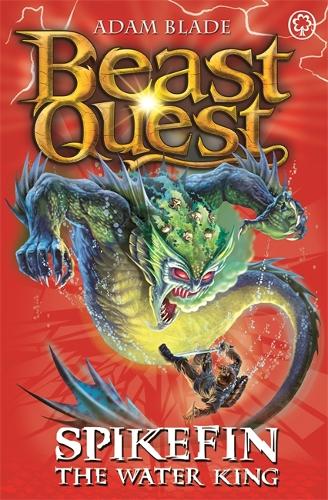 Spikefin the Water King: Book 53 (Beast Quest)