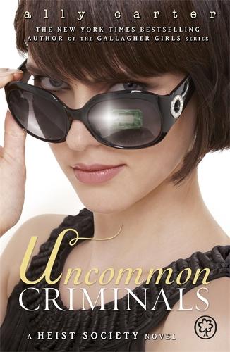 Uncommon Criminals: Book 2 (Heist Society)