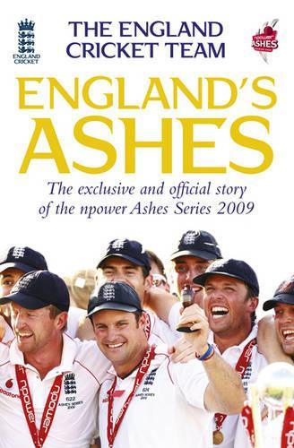 Englands Ashes: The Exclusive and Official Story of the npower Ashes Series 2009