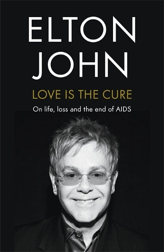 Love is the Cure: On Life, Loss and the End of AIDS