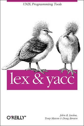 lex & yacc (A Nutshell handbook)