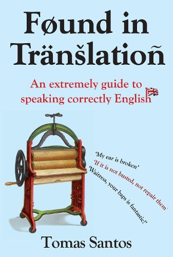 Found in Translation: An extremely guide to speaking correctly English