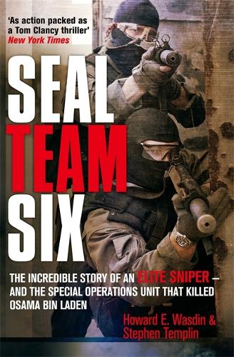 Seal Team Six: The incredible story of an elite sniper - and the special operations unit that killed Osama Bin Laden