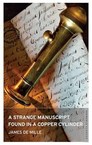 A Strange Manuscript Found in a Copper Cylinder (Oneworld Classics)