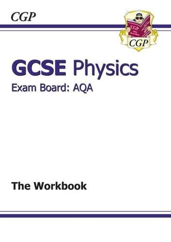 GCSE Physics AQA Workbook: The Workbook