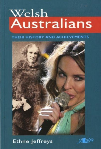 Welsh Australians: Their History and Achievements (Its Wales)