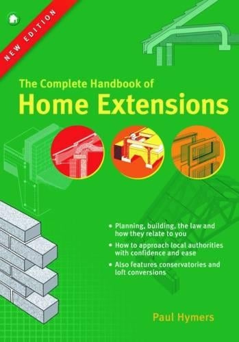 Home Extensions: The Complete Handbook