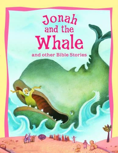 Bible Stories Jonah and the Whale and Other Bible Stories