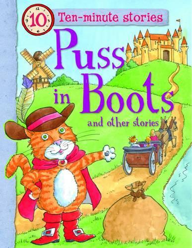 Ten-minute Stories Puss in Boots and other stories (10 Minute Childrens Stories)