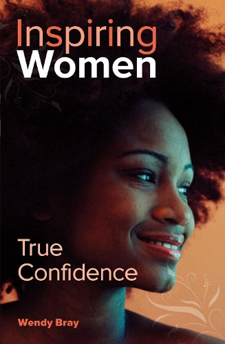 True Confidence: Inspiring Women Every Day