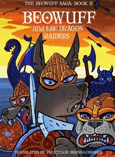 Beowuff and the Dragon Raiders (Beowuff Saga)