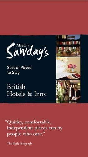 British Hotels & Inns (Alastair Sawdays Special Places to Stay)