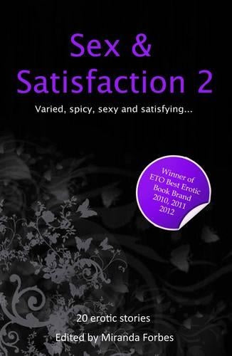 Sex and Satisfaction Two: Volume 2 (Sex and Xcite Series)