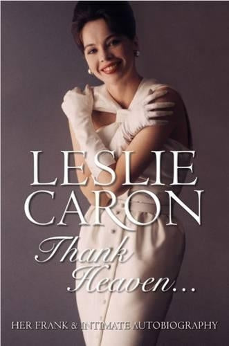 Thank Heaven ... : My Autobiography
