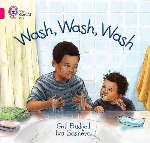 Wash, Wash, Wash: Band 01A/Pink A (Collins Big Cat)