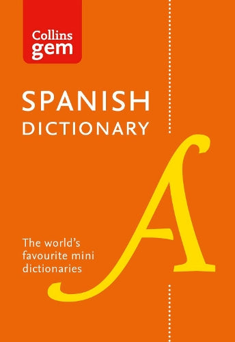 Collins Spanish Dictionary Gem Edition: 40,000 words and phrases in a mini format (Collins Gem)