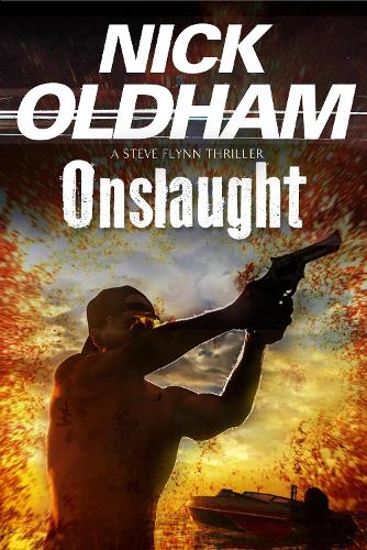 Onslaught: First in a new series (A Steve Flynn Mystery)