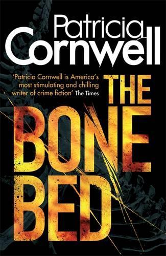 The Bone Bed (Scarpetta Novels)