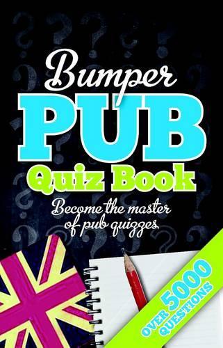 Bumper Pub Quiz Book (Bumper Quiz Book)