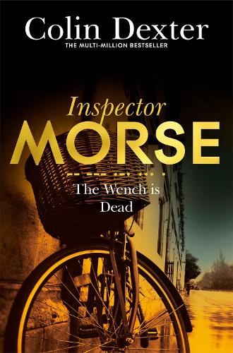 The Wench is Dead (Inspector Morse Mysteries)