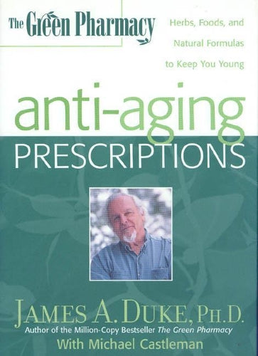 The Green Pharmacy: Anti-aging Prescriptions