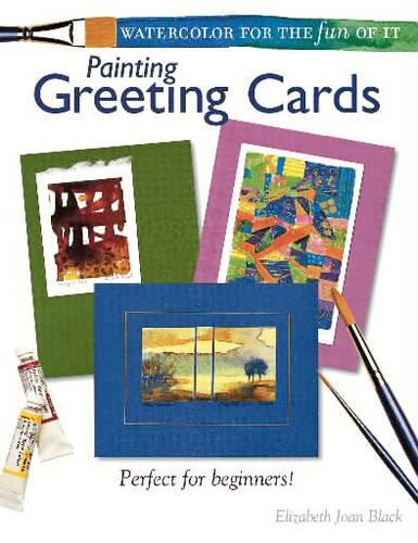 Watercolor for the Fun of it: Painting Greeting Cards