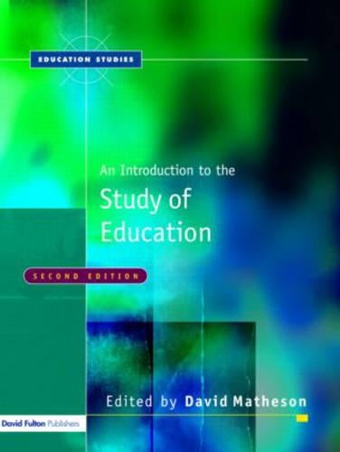 An Introduction to the Study of Education (Education Studies)