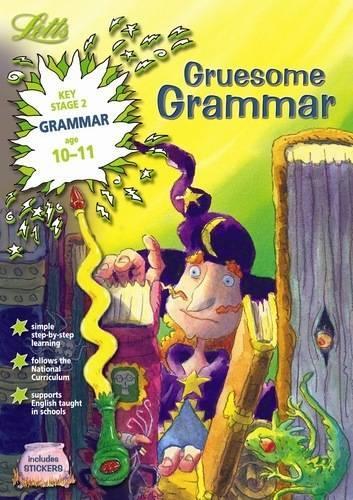 Gruesome Grammar Age 10-11 (Letts Magical Skills): Ages 10-11