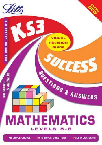 KS3 Maths Q&A Success Guide: Levels 5-8 (Key Stage 3 Success Guides Questions & Answers)