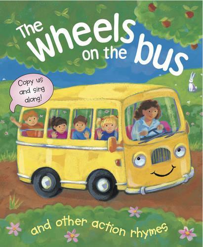 The Wheels on the Bus and Other Action Rhymes
