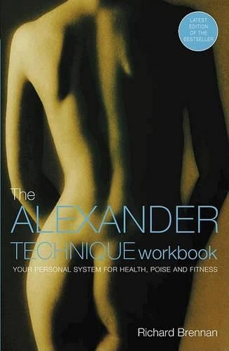 The Alexander Technique Workbook