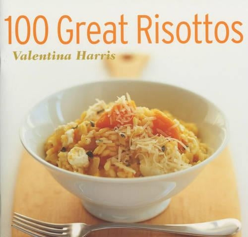 100 Great Risottos